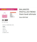 PASTILLAS LESS BALANCED 664 SRAM LEVEL ULTIMATE